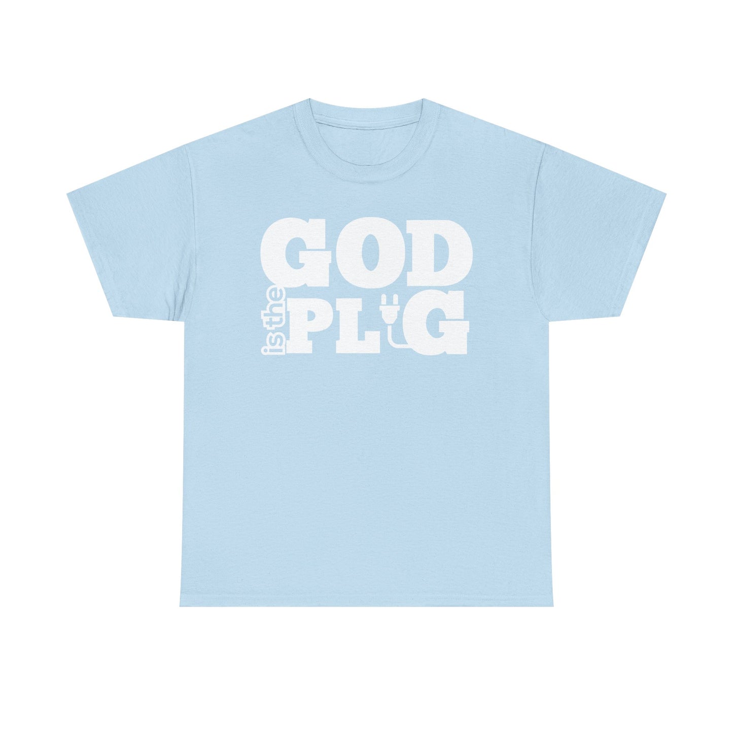God is the Plug Shirt
