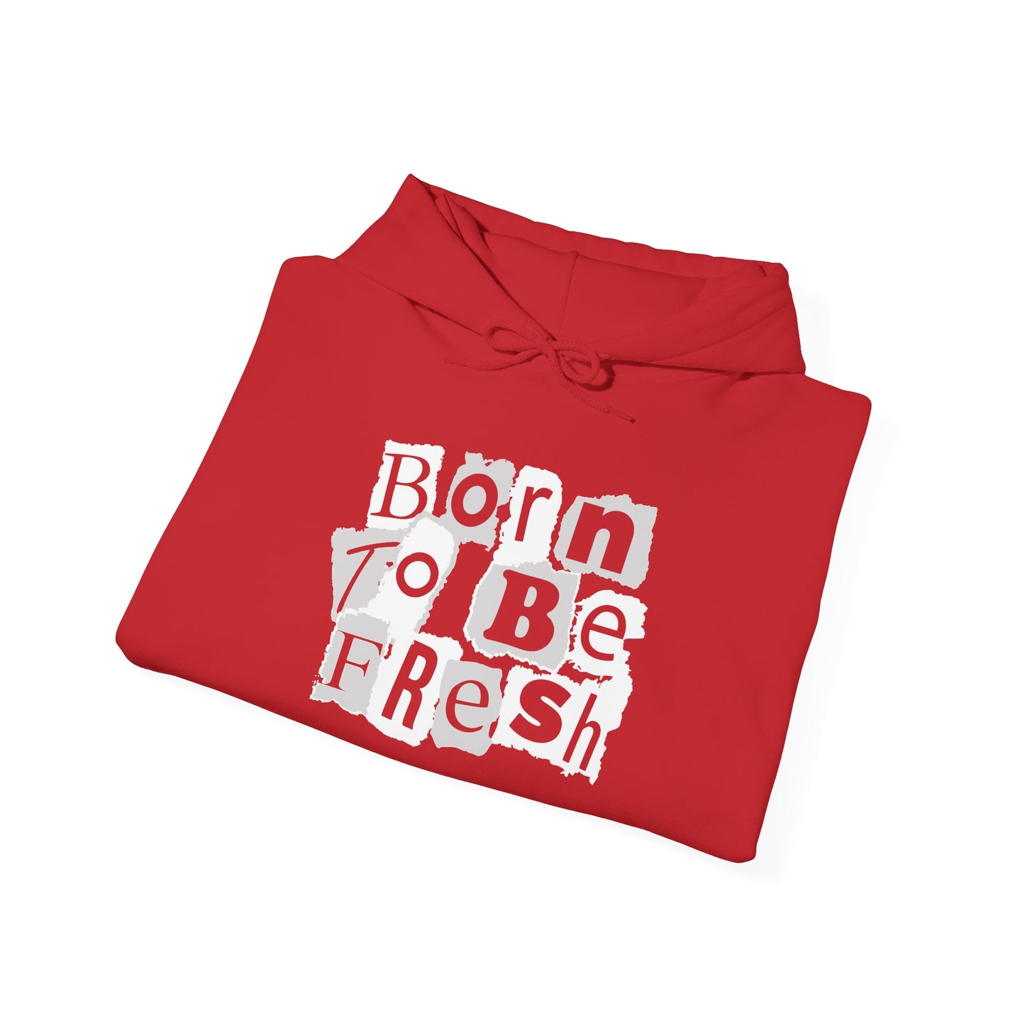 Born To Be Fresh Unisex Heavy Blend™ Hooded Sweatshirt