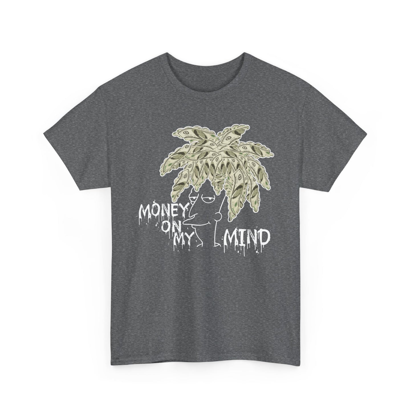 Money On My Mind Shirt