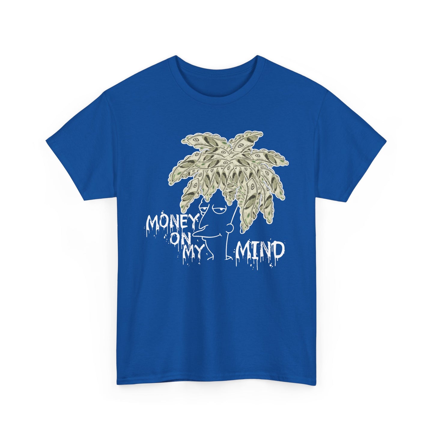 Money On My Mind Shirt