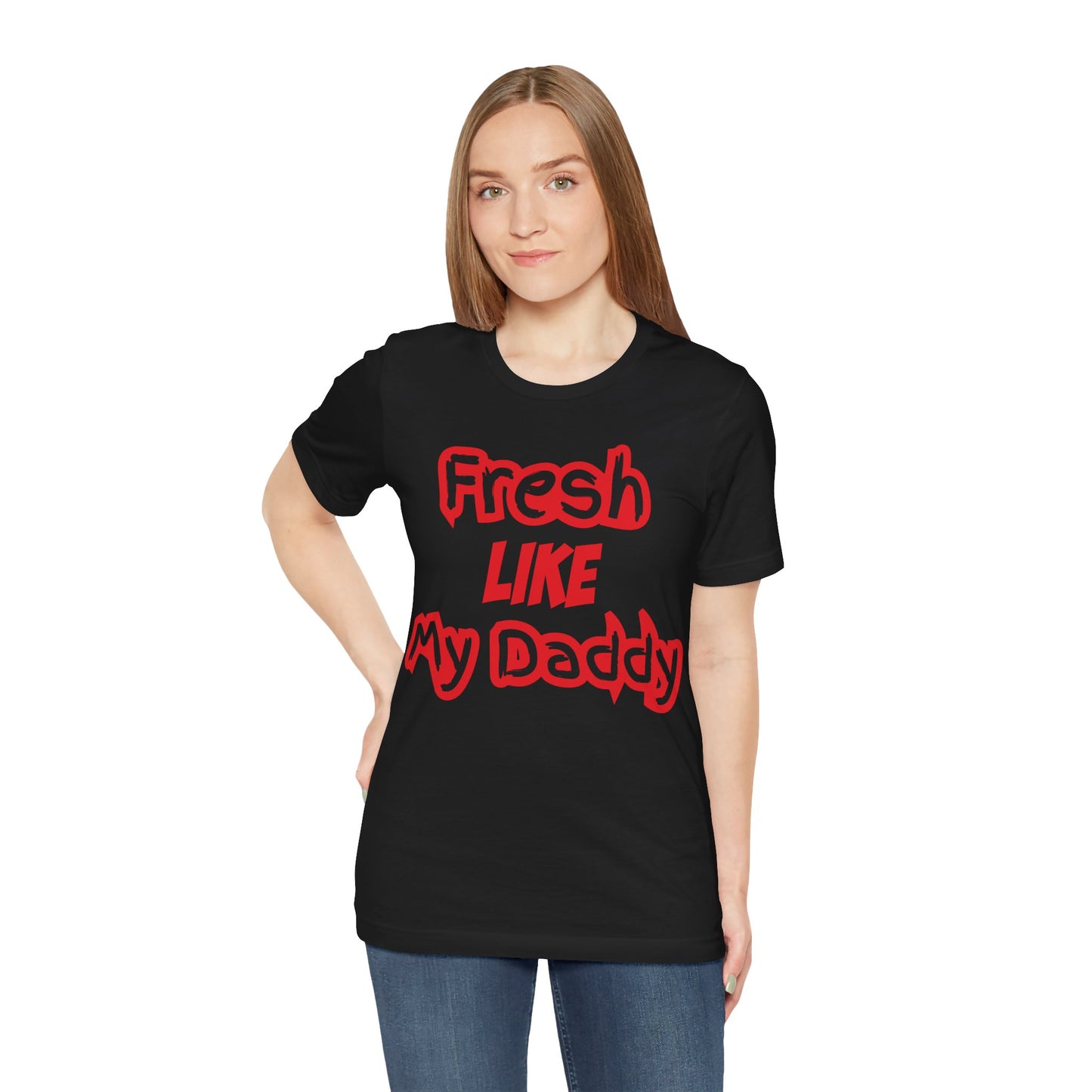 Red and Black Fresh Like My Daddy Shirt