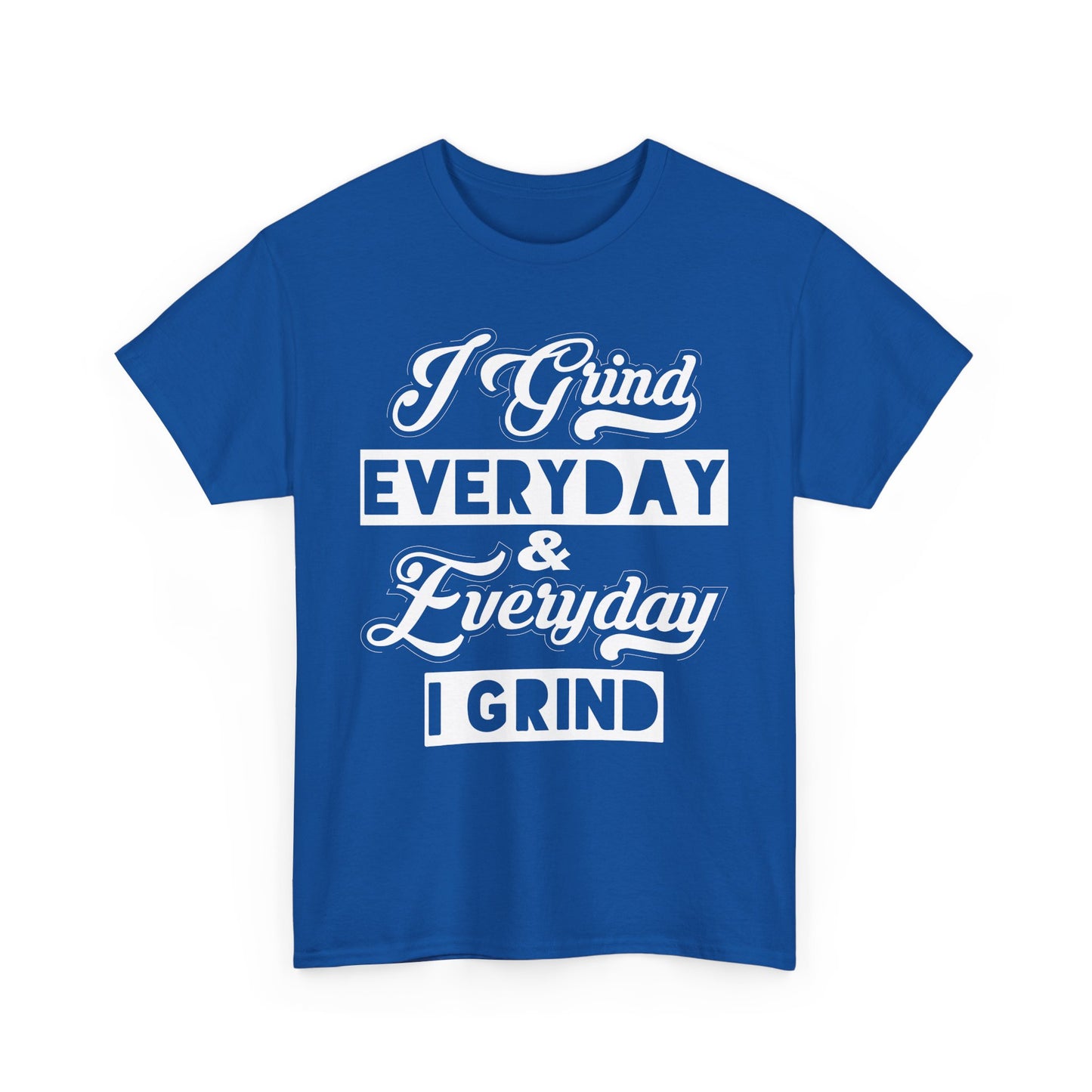 Everyday Grind Shirt