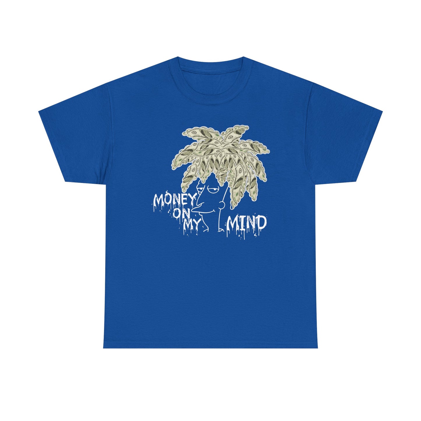 Money On My Mind Shirt