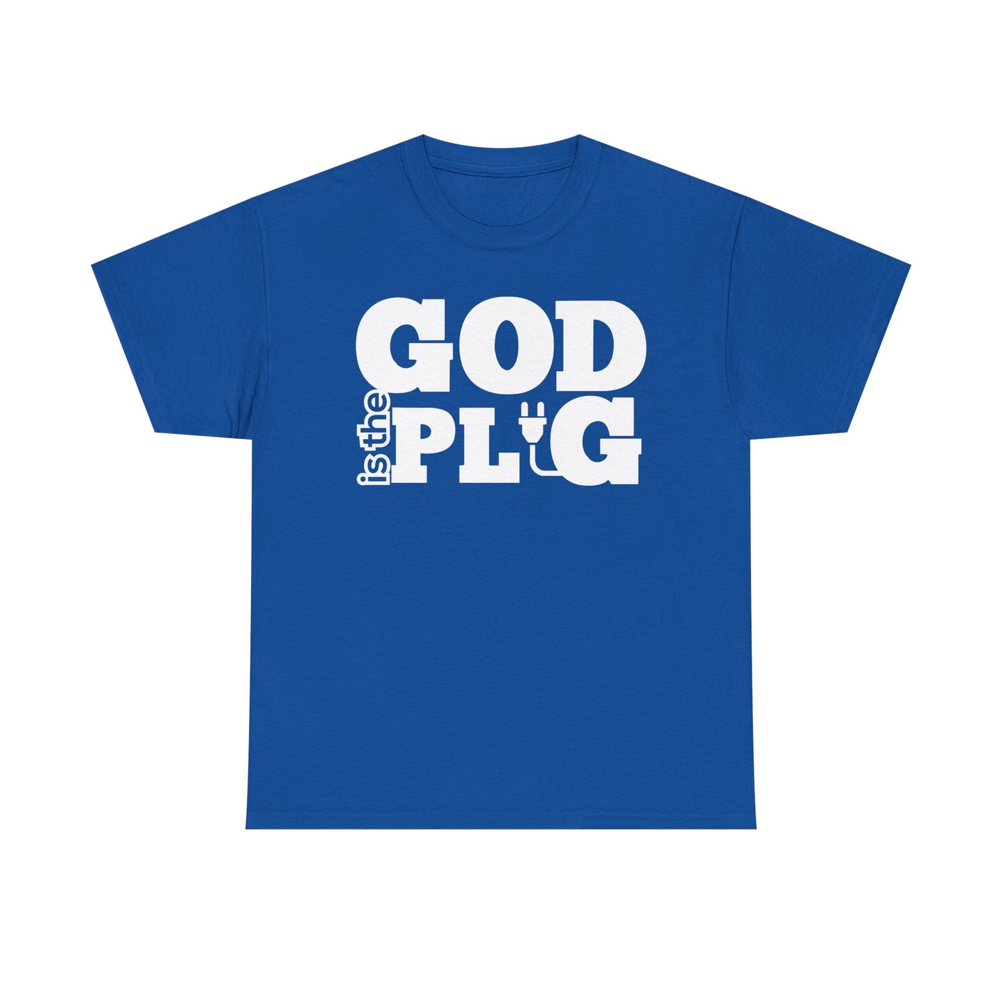 God is the Plug Shirt