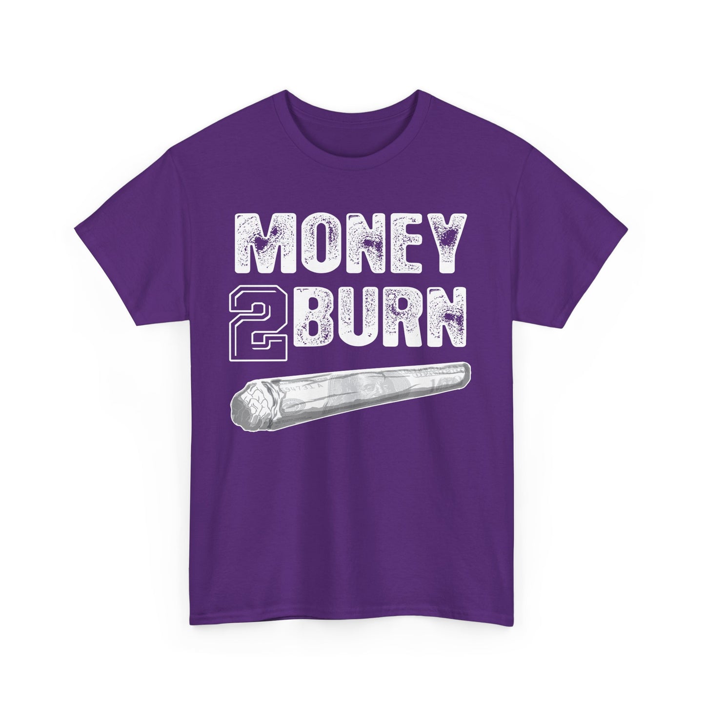 Money To Burn Shirt