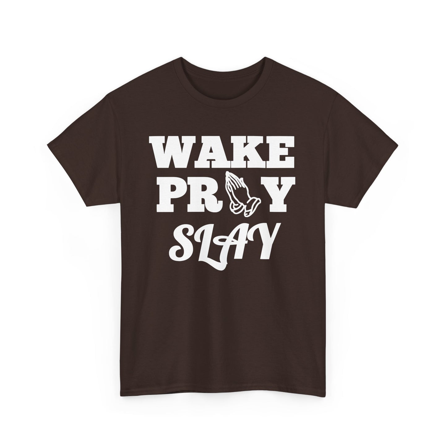 Wake Pray Slay Shirt