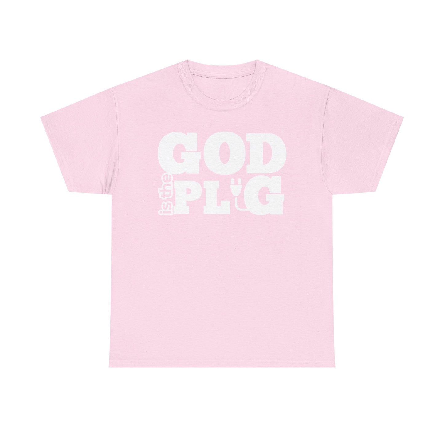 God is the Plug Shirt