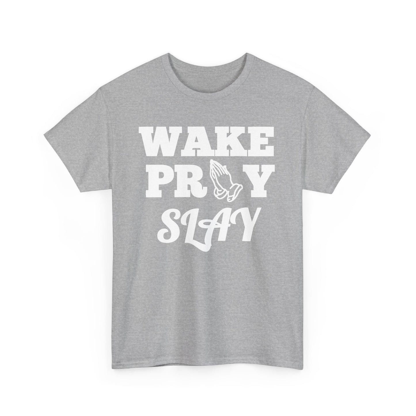 Wake Pray Slay Shirt