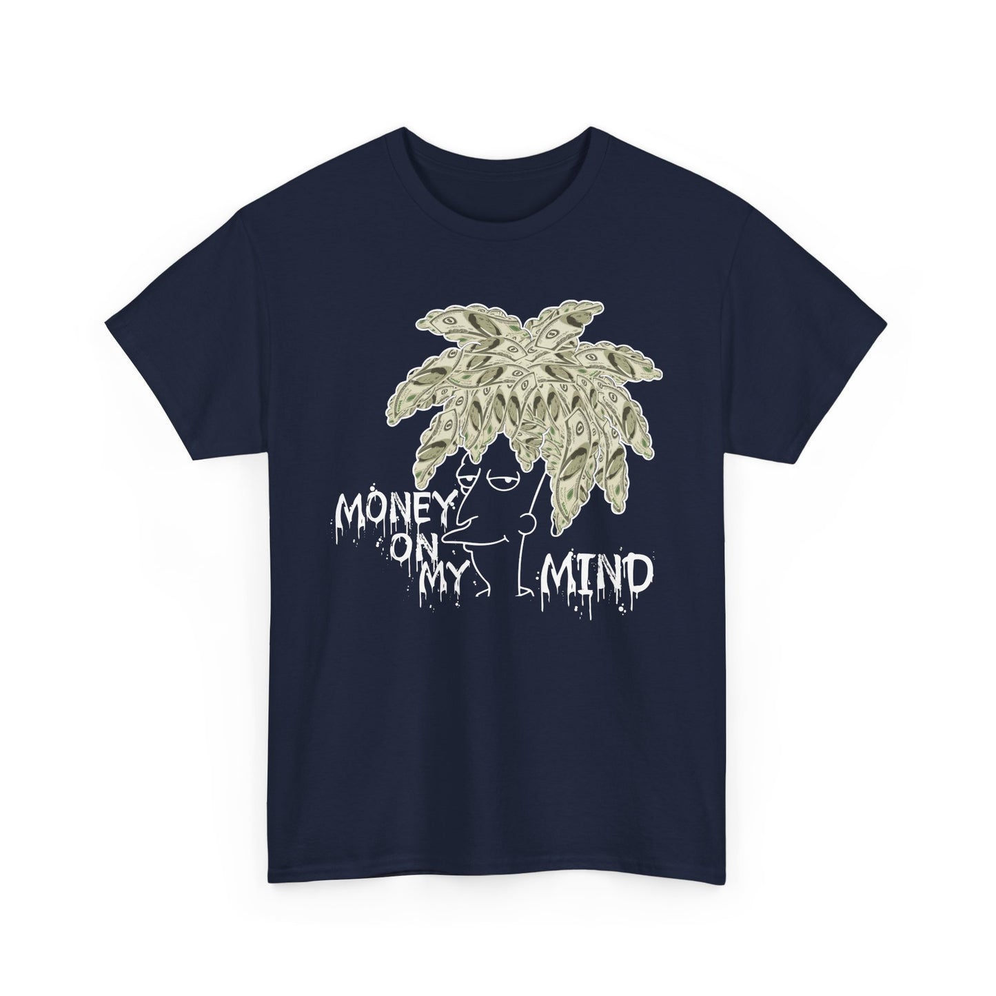 Money On My Mind Shirt
