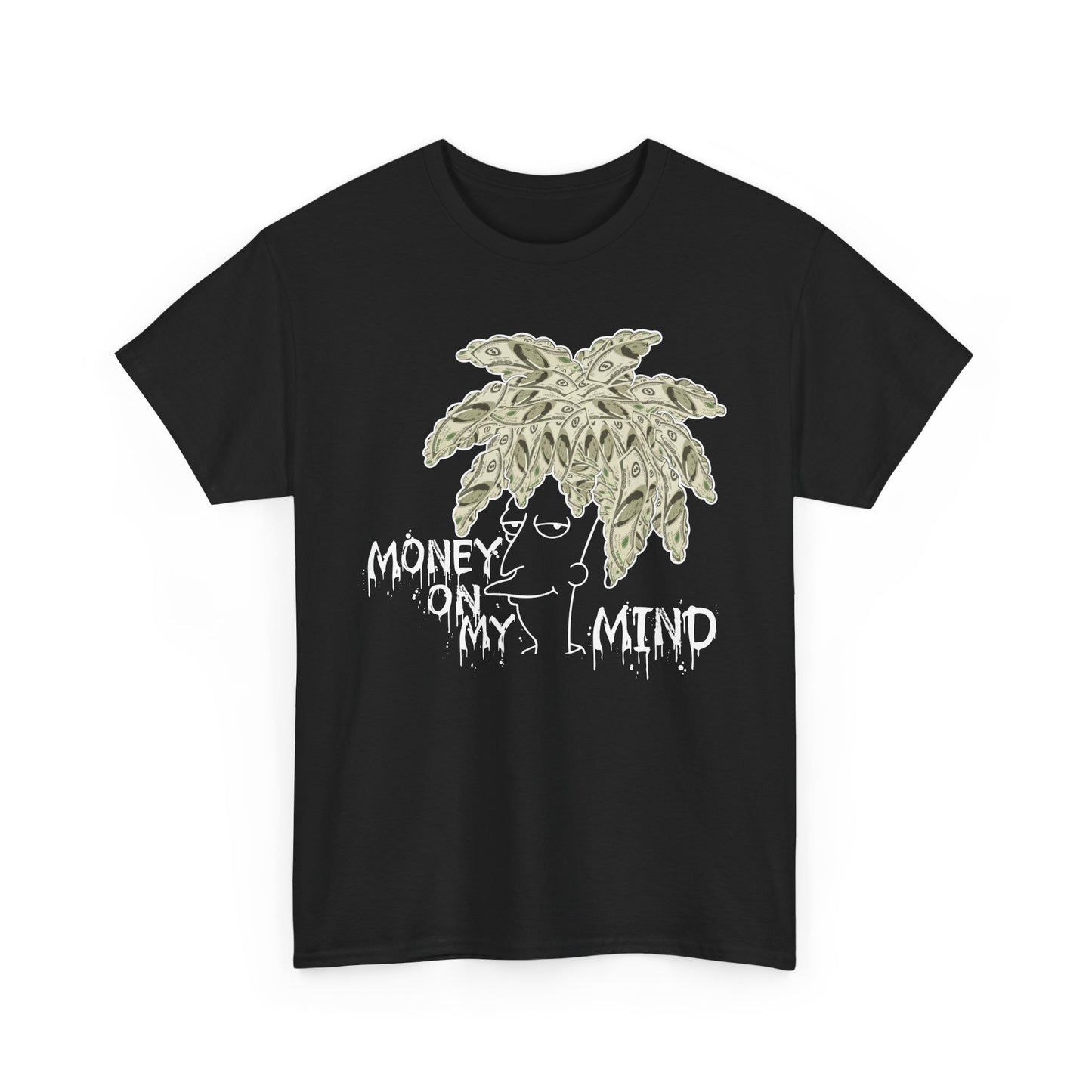 Money On My Mind Shirt