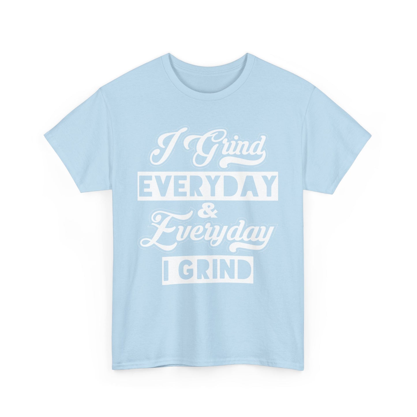 Everyday Grind Shirt