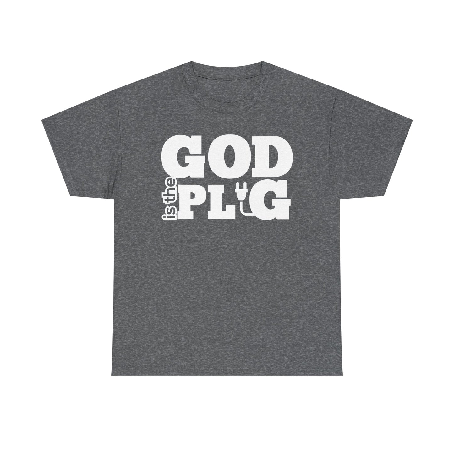 God is the Plug Shirt