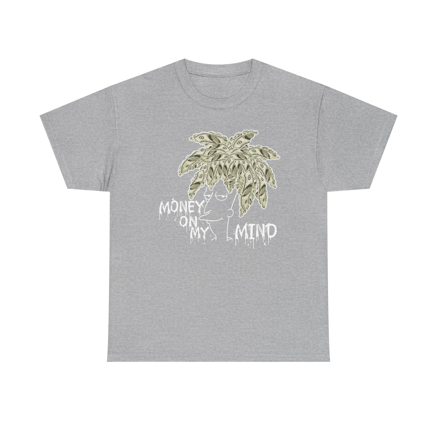 Money On My Mind Shirt