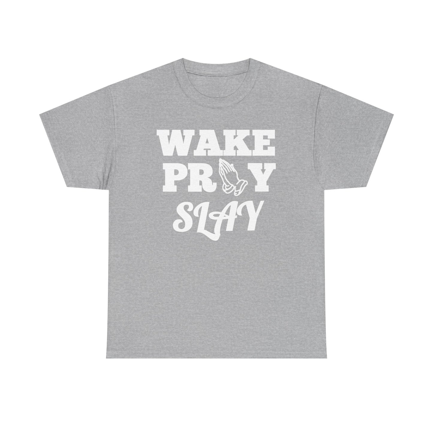 Wake Pray Slay Shirt