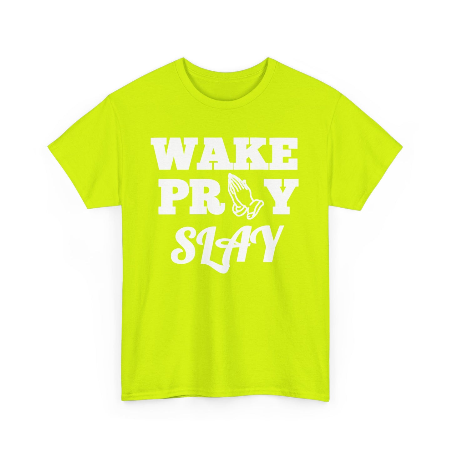 Wake Pray Slay Shirt