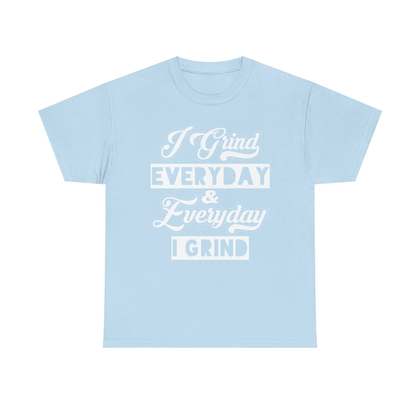 Everyday Grind Shirt