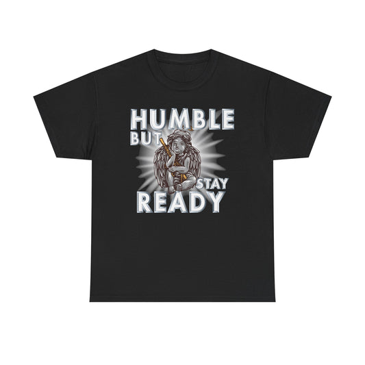 Humble but Ready Shirt
