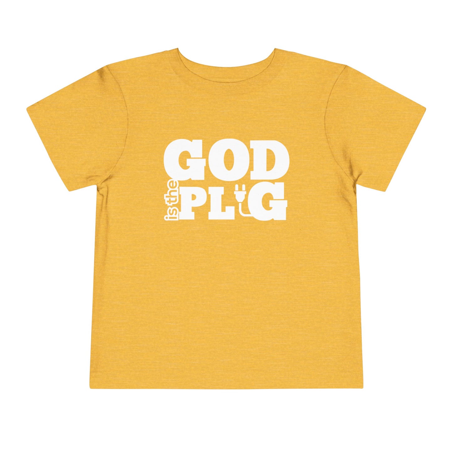 God Is The Plug Toddler Short Sleeve Tee