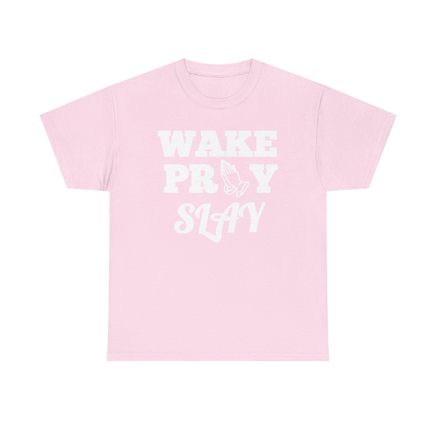 Wake Pray Slay Shirt