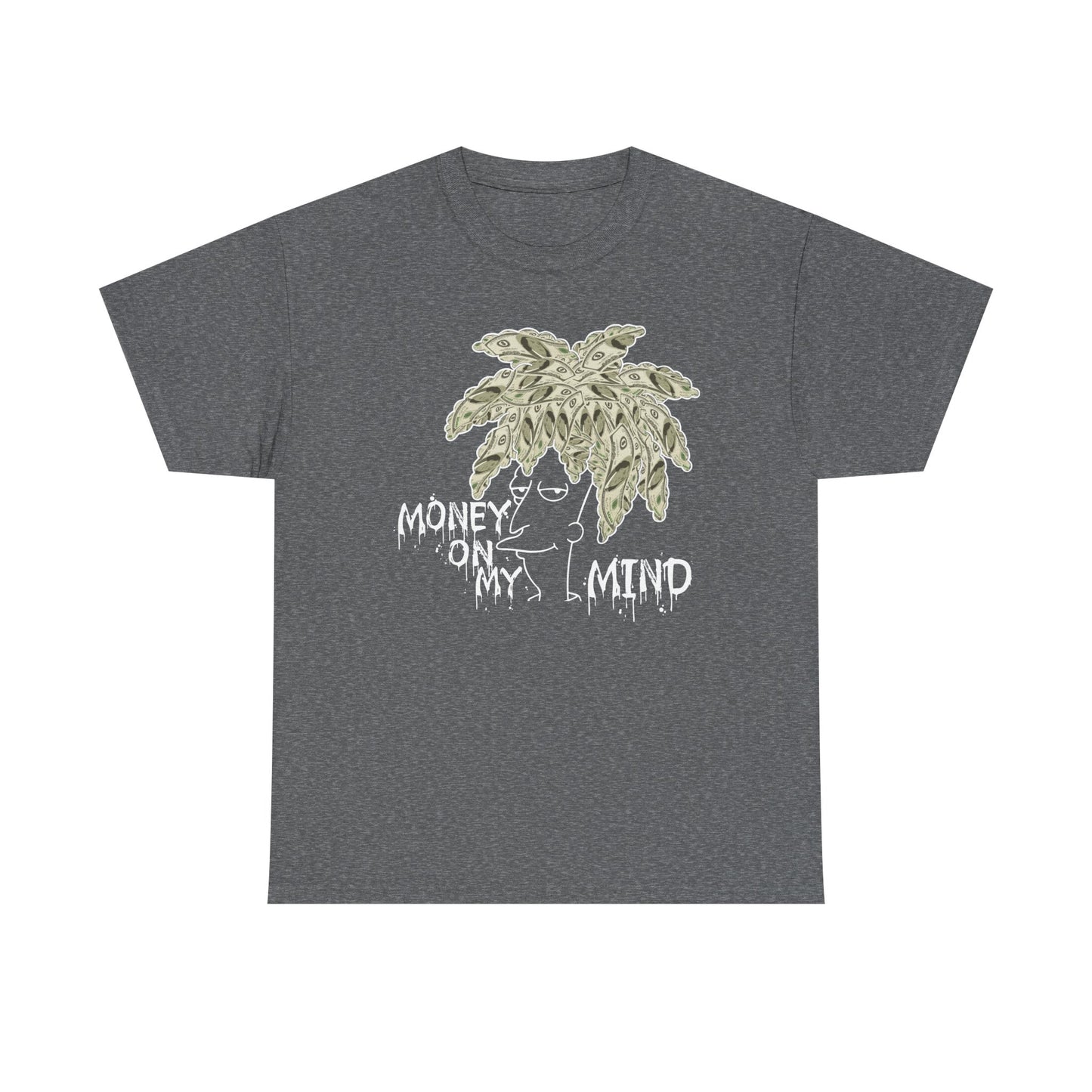 Money On My Mind Shirt