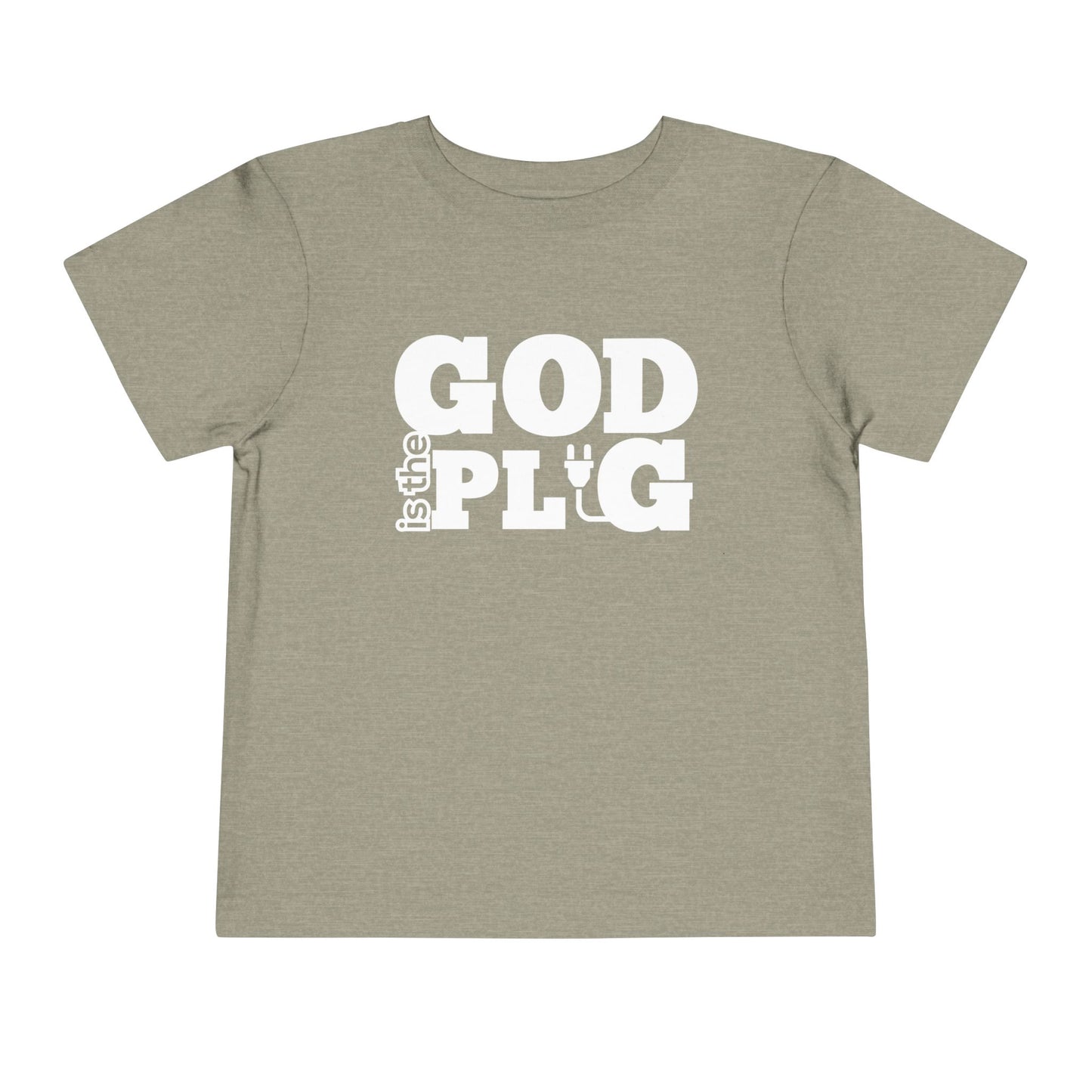 God Is The Plug Toddler Short Sleeve Tee