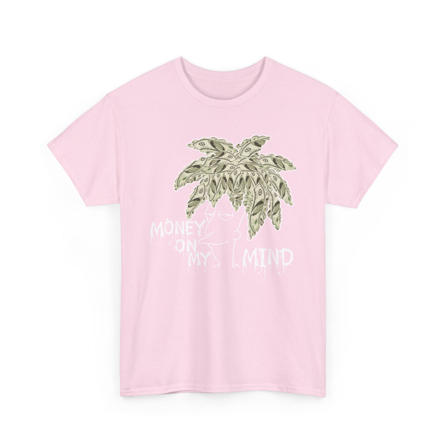 Money On My Mind Shirt
