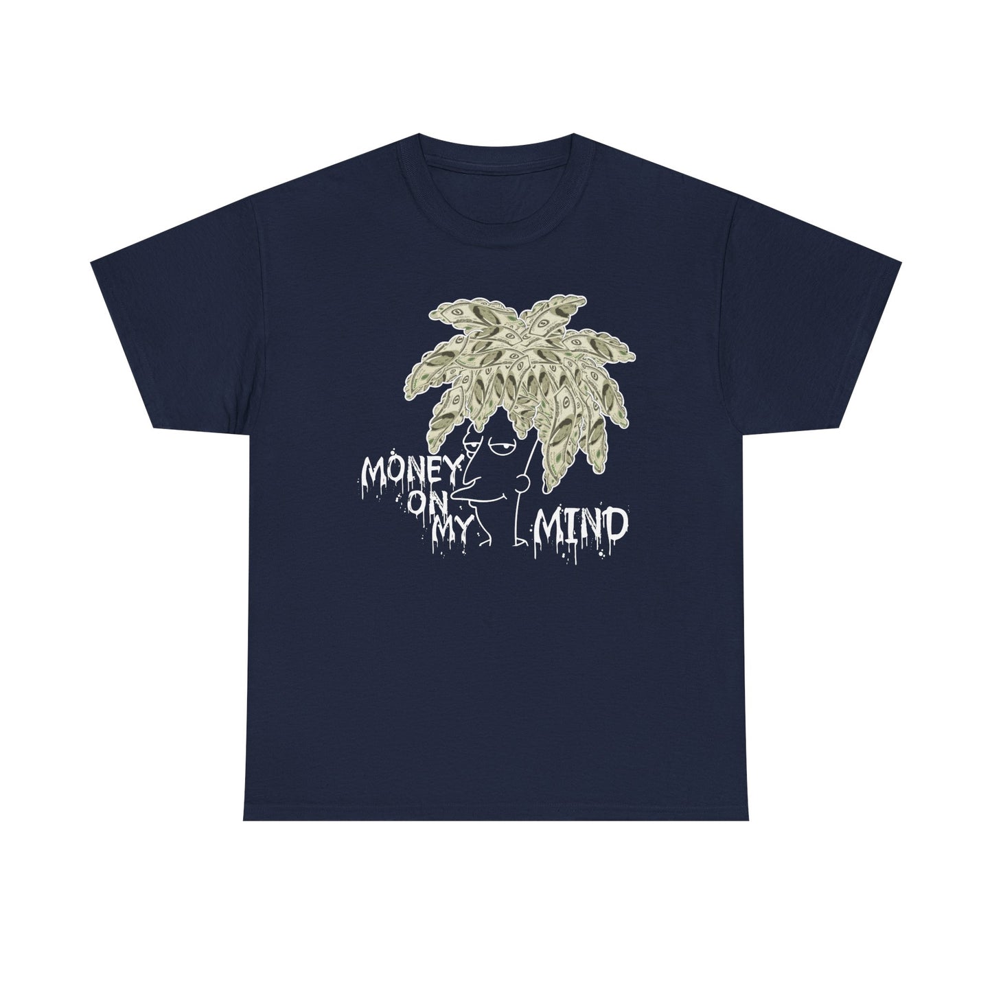 Money On My Mind Shirt